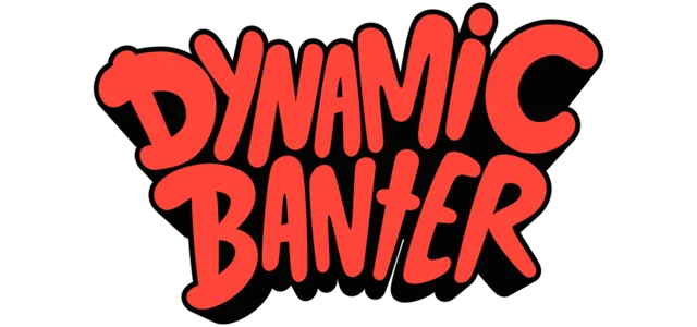 Dynamic Banter